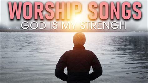 Songs About God Woship Collection 🙏 Morning of Praise & Worship Songs 🙏 ...