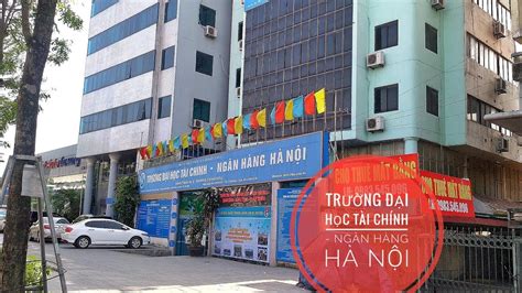 Trường đại học Tài Chính Ngân Hàng Hà Nội - YouTube