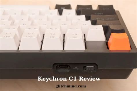 Keychron C1 Review: Dimensions, Build Quality, Backlighting,...