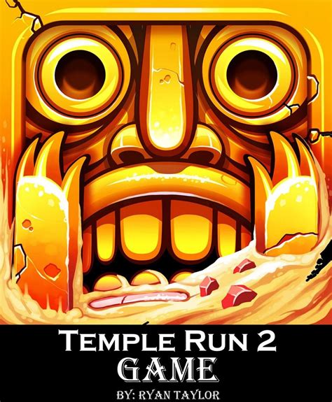 Temple Run 2 Game: An Unofficial Players Guide to Download and Play ...