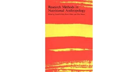 Research Methods in Nutritional Anthropology by Gretel H. Pelto