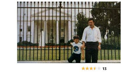 pablo escobar in front of white house poster - There Is A Great Deal ...