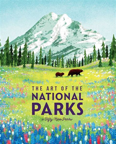 The Art of the National Parks (Fifty-Nine Parks) | Book by Weldon Owen ...