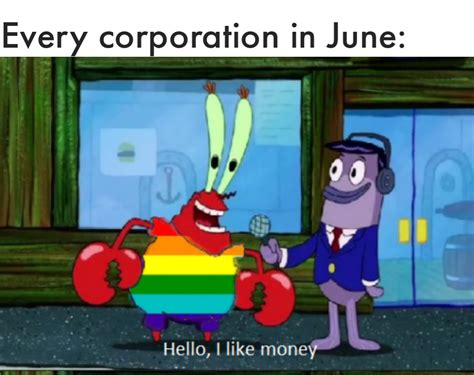 At least Mr krabs owns it | /r/memes | Mr. Krabs' "I Like Money" | Know ...