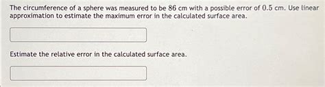 The circumference of a sphere was measured to be 86cm | Chegg.com