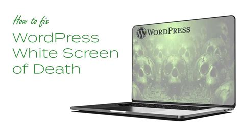 How to Fix WordPress White Screen of Death – Testup