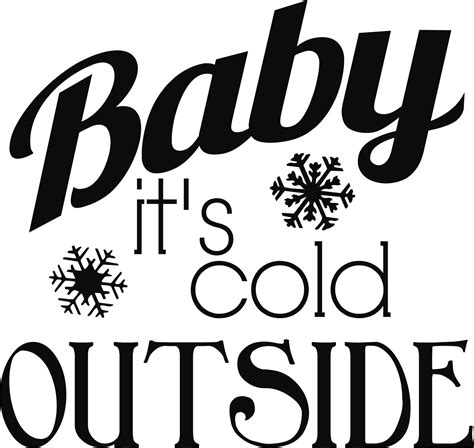 Baby It's Cold Outside SVG Cut File - Burton Avenue