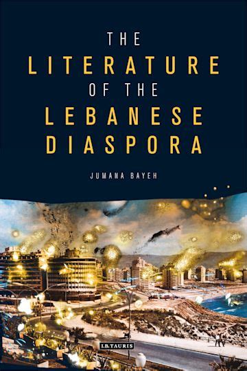 The Literature of the Lebanese Diaspora: Representations of Place and ...