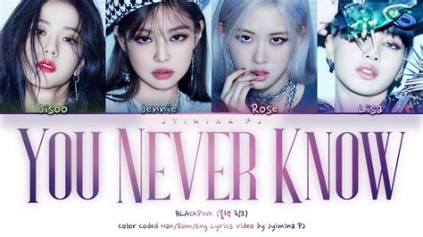 BLACKPINK (블랙 핑크) - 'You Never Know' Lyrics (Color Coded_Han_Rom_Eng ...