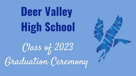 Deer Valley High School Class of 2023 Graduation Ceremony Live Stream ...