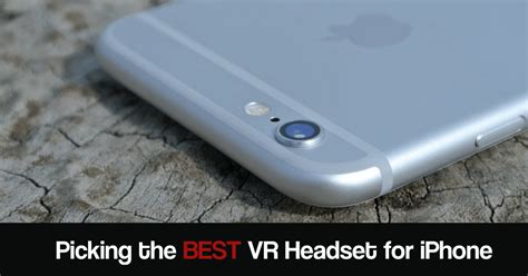 5 Pro Tips for Picking The Best VR Headset for iPhone (Must Read...)