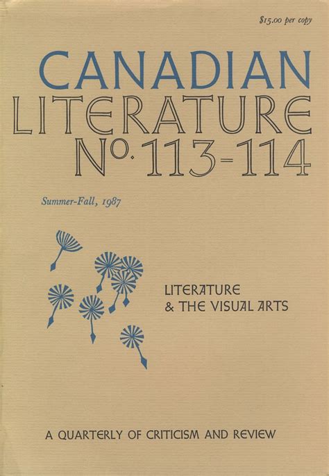 CANADIAN LITERATURE 113/114 | LITERATURE & THE VISUAL ARTS. … | Flickr