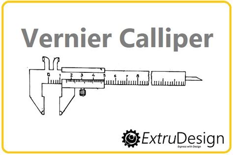 Vernier Calliper Diagram - ExtruDesign