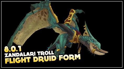 Zandalari Troll Druid flight form - Patch 8.0.1 | Battle for Azeroth ...