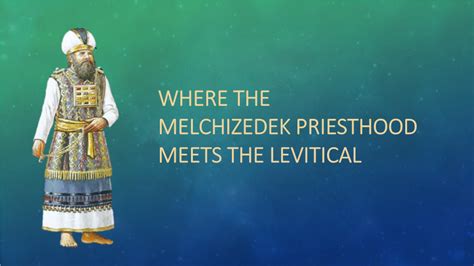 Where the Melchizedek Priesthood Meets the Levitical the Jewish ...