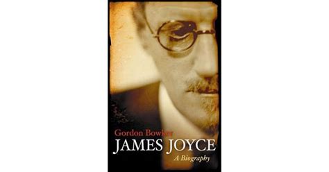 James Joyce: A Biography by Gordon Bowker — Reviews, Discussion ...