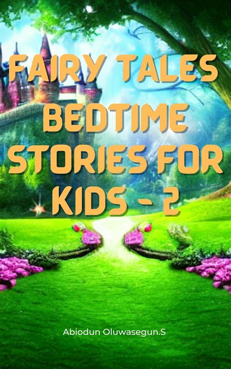 Fairy Tales Bedtime Stories for Kids - 2 by Abiodun Oluwasegun.S ...