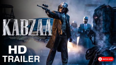 KABZA TRAILER | Upendra | Sudeep | Kabza Kannada Movie Trailer | Kabza ...