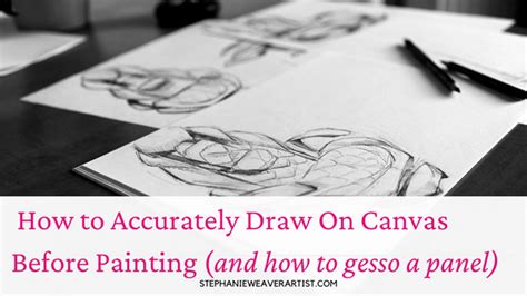 How To Accurately Draw on Canvas Before Painting It (and how to gesso)