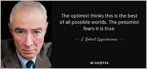 TOP 25 QUOTES BY J. ROBERT OPPENHEIMER (of 77) | A-Z Quotes