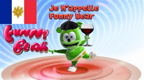 Gummibär Around The World - Je M'appelle Funny Bear (Long French ...