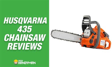 Husqvarna 435 Review - Best Suited For Light Cutting Duties