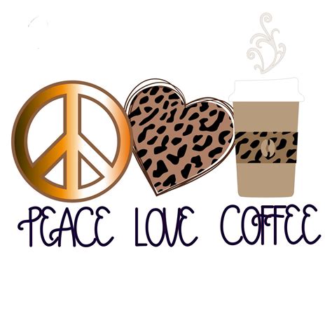 Peace Love Coffee PNG JPG | Etsy