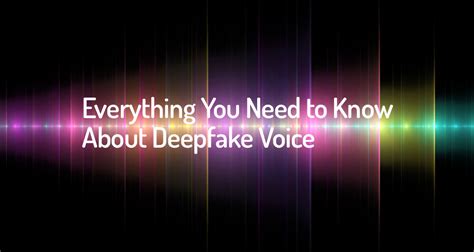 Everything You Need To Know About Deepfake Voice | Veritone