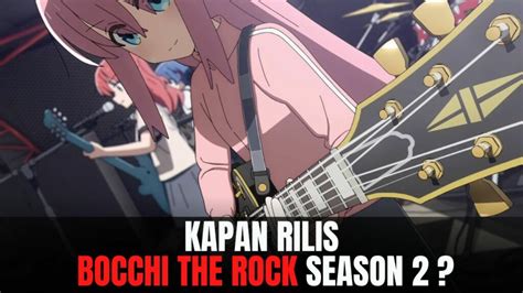 Kapan Rilis Bocchi the Rock Season 2? Berikut Infonya!