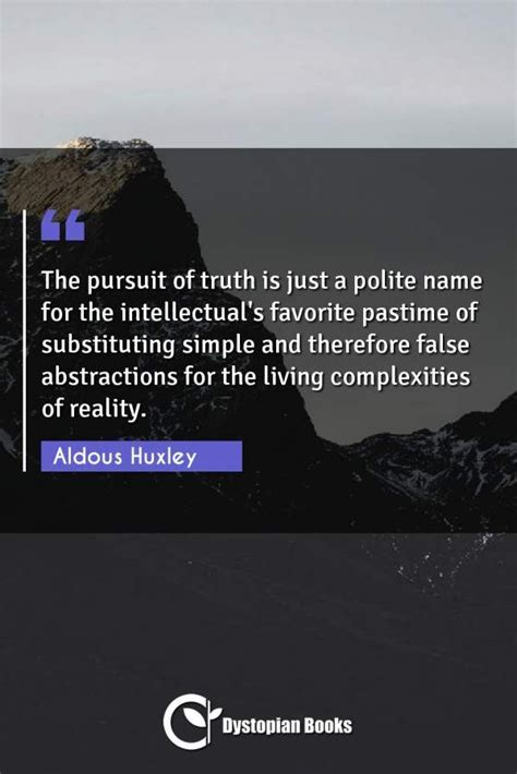 Aldous Huxley Dystopian Author Quotes#122