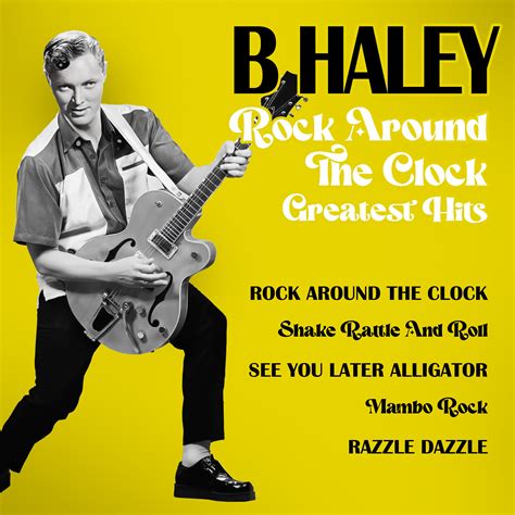 BILL HALEY Rock Around The Clock - Greatest Hits - ZYX Music