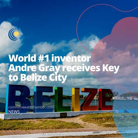 World #1 inventor Andre Gray receives Key to Belize City - Commonwealth ...