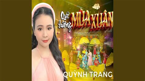 Quỳnh Trang | Quê Hương Mùa Xuân - YouTube