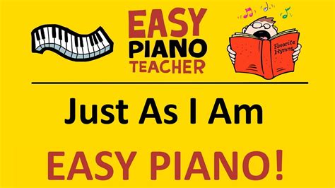 Just As I Am piano tutorial: EASY keyboard song (hymn) & note names # ...