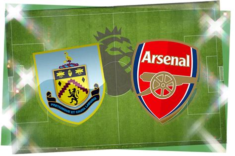 Burnley vs Arsenal FC: Prediction, kick-off time, team news, TV, live ...