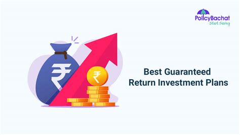 Buy Best Guaranteed Return Investment Plans in India 2023 - PolicyBachat