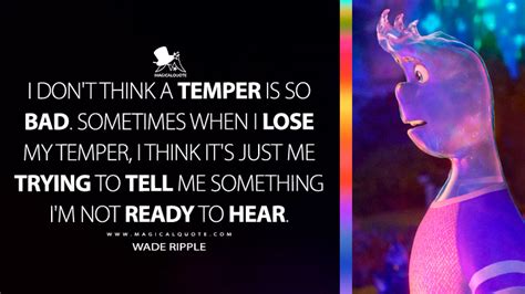 I don't think a temper is so bad. Sometimes when I lose my temper, I ...