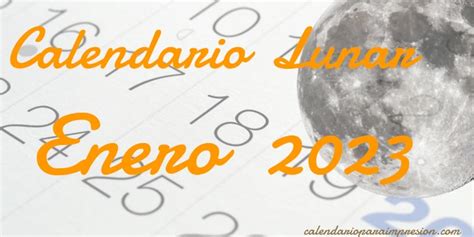 Calendario lunar Enero 2023 - Calendario para imprimir, Quizás feos ...