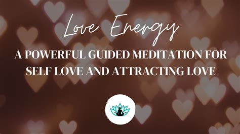 LOVE Energy: A Powerful Guided Meditation for Self Love - YouTube