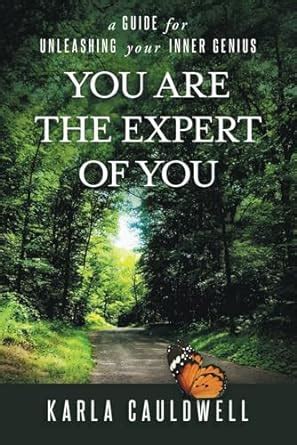 You Are the Expert of You: A Guide to Unleashing Your Inner Genius ...