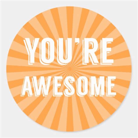 You're Awesome Stickers | Zazzle