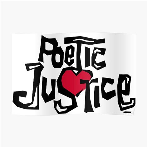 "Poetic Justice Shirt" Poster for Sale by coolhiphoptees | Redbubble