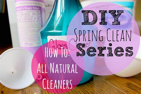 DIY Spring Cleaning Series | How To: Natural Cleaners, Tips + More! www ...