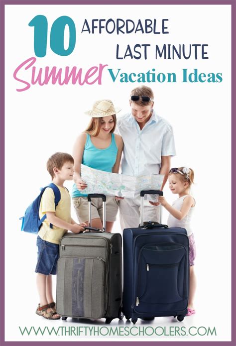 10 Affordable Last Minute Summer Vacation Ideas - Thrifty Homeschoolers