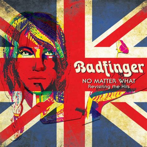 BADFINGER – No Matter What: Revisiting The Hits | Real Gone