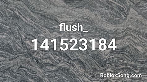 flush_ Roblox ID - Roblox music codes