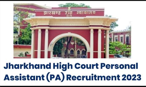 Jharkhand High Court PA Recruitment 2023: Notification and Online ...