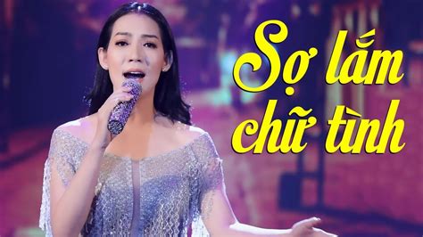 Sợ Lắm Chữ Tình - Trang Anh Thơ | Nhạc Trữ Tình Bolero Mới Nhất 2019 ...