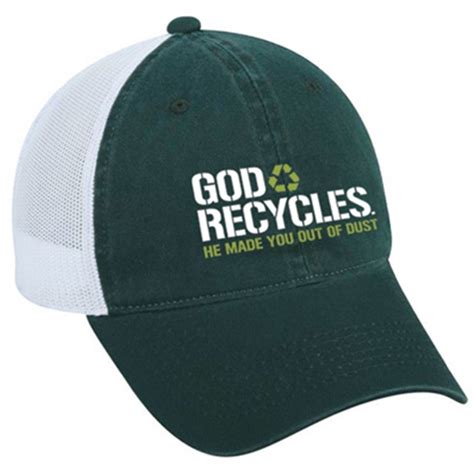 God Recycles Christian Hat | He Made You Out Of Dust