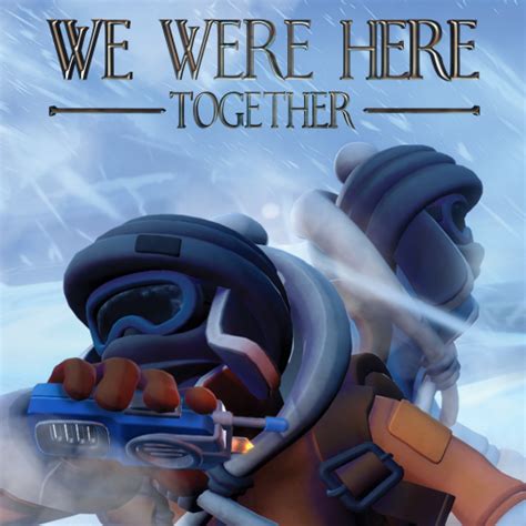 We Were Here Together - Game Overview